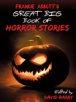 cover image of Frankie Abbott's Great Big Book of Horror Stories